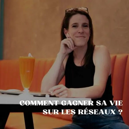 comment gagner sa vie grâce aux réseaux